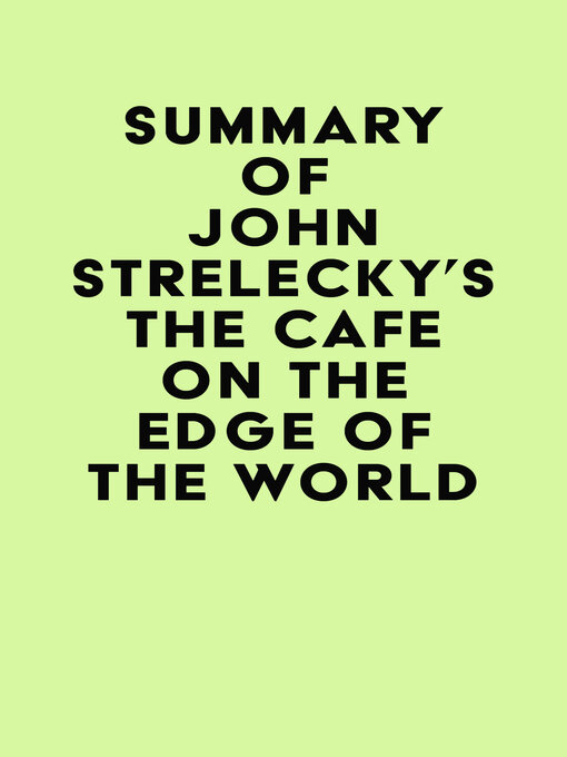 Title details for Summary of John Strelecky's the Cafe on the Edge of the World by IRB Media - Available